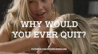 Why would you ever quit?