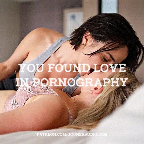 You found love in Pornography.