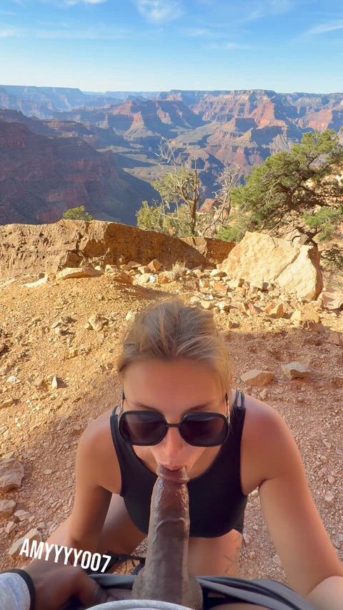 I’ll suck BBC anywhere and anytime! Even the Grand Canyon !
