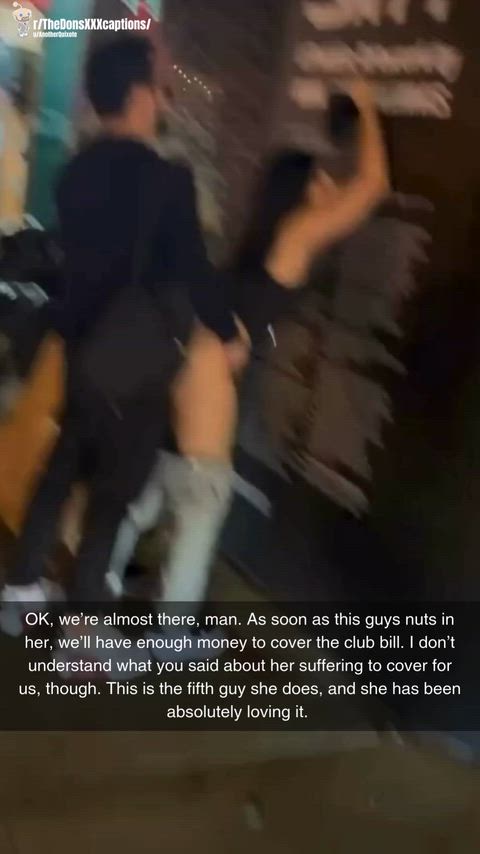 She’s paying for your friend’s bar bill