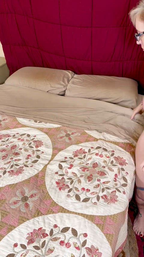 He said you should crawl in here and take care of me