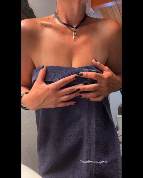 It was a long day but my boobs are still perky and now I’m going to have a bubble bath