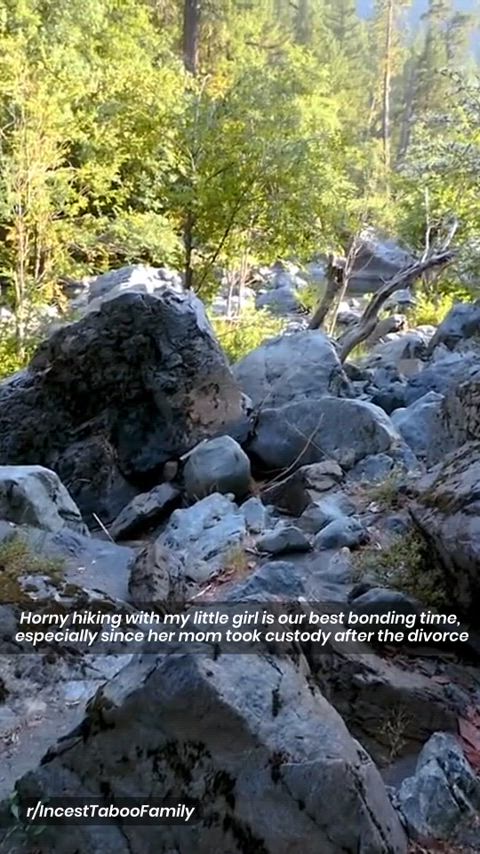 Horny hiking with my little girl is our best bonding time,