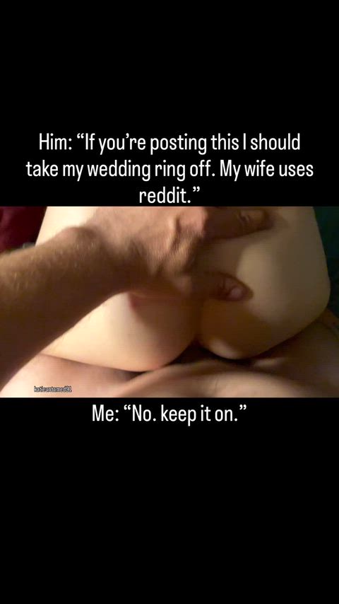 Your wedding ring staying on is a must if you’re going to cheat with me.
