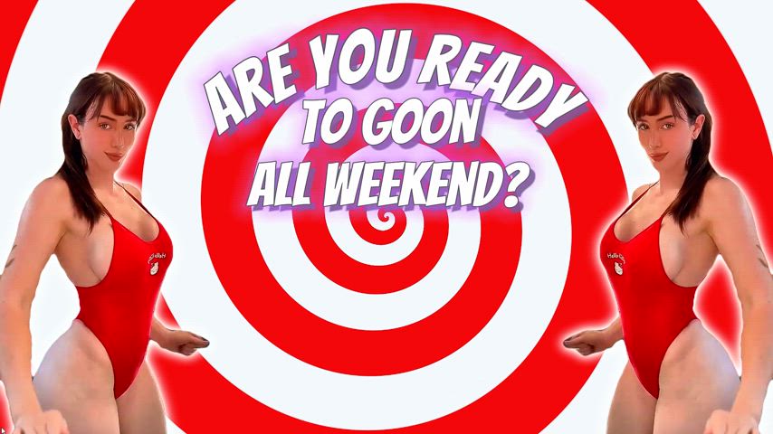 are you guys ready to goon to morg all weekend?