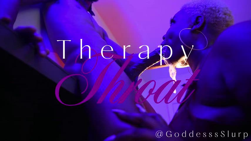 My throat is so warm, tight, wet, and ready for every inch of your dick. 

You need some therapy throat baby? 💋💦