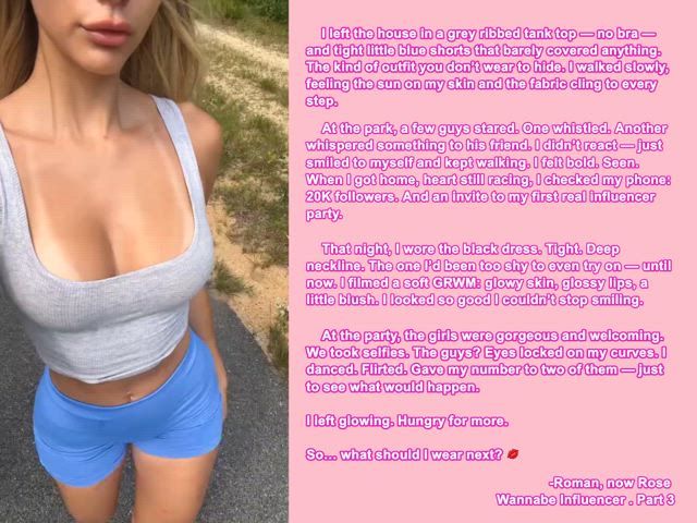 Roman, now Rose : Wannabe influencer Part 3