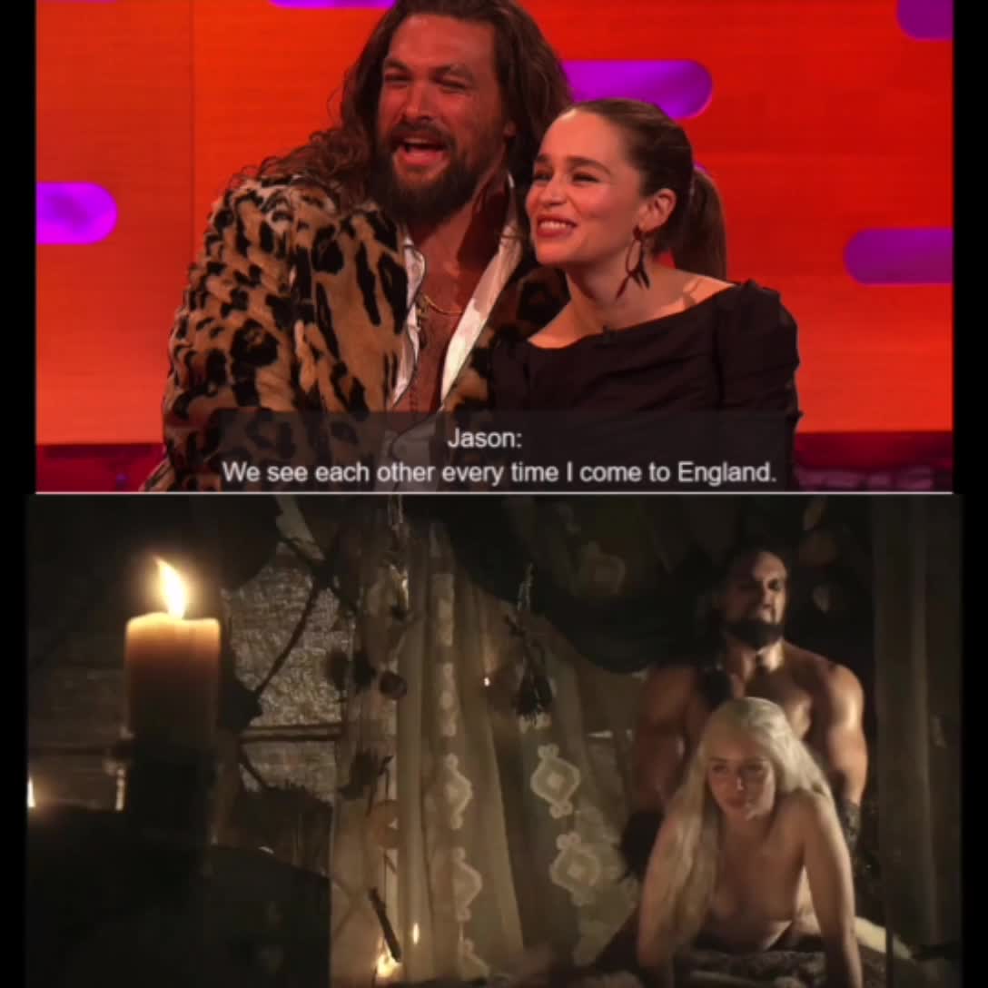 I think I know why Jason Mamoa sees Emilia Clarke every time he comes to England.