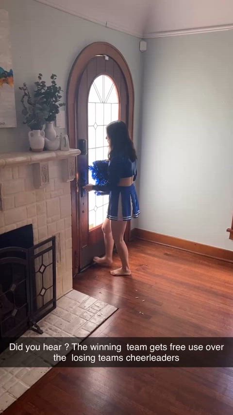 Your cheerleader girlfriend lost a free use bet to the opposing team