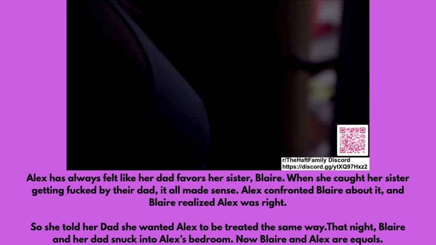 Daddy starts to treat his daughters Alex & Blair equally
