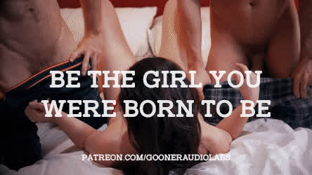 Be the girl you were born to be.