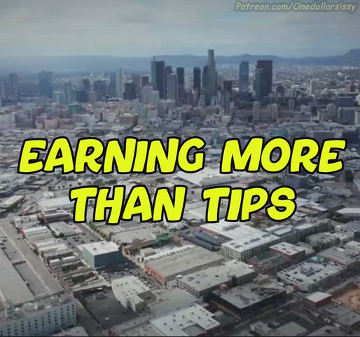Earning More Than Tips (Part 1/2)
