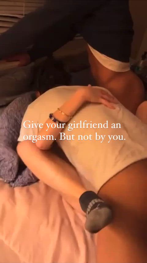 He can’t make me cum. But one night with bbc fixed everything.