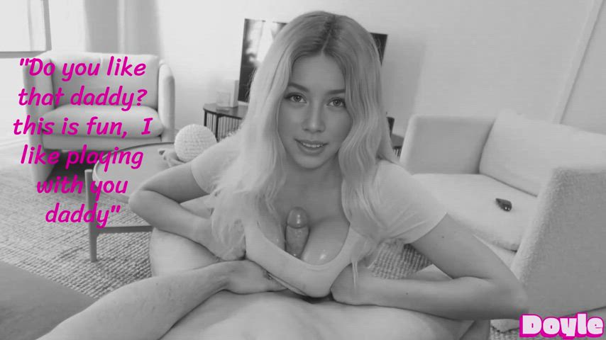 Do you like that daddy