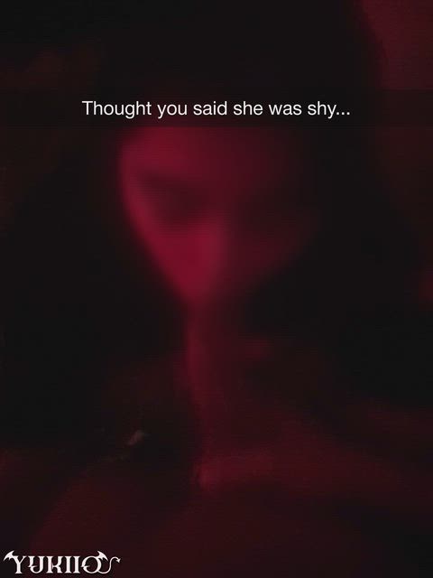 Thought you said she was shy...