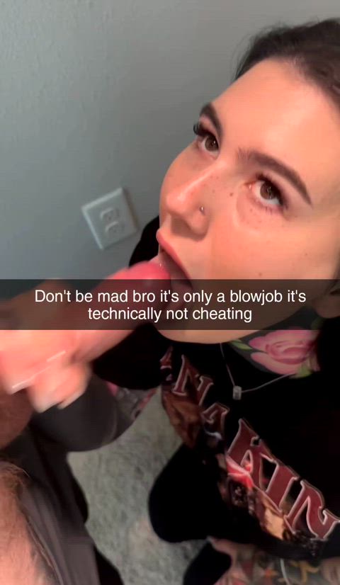 It's technically not cheating if it only goes in her mouth, right