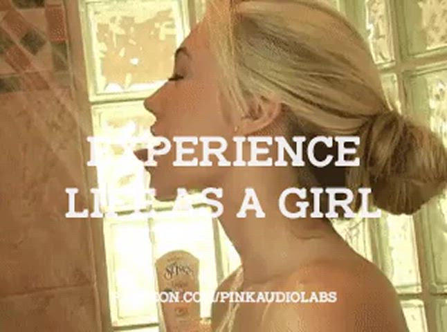 Experience life as a girl.