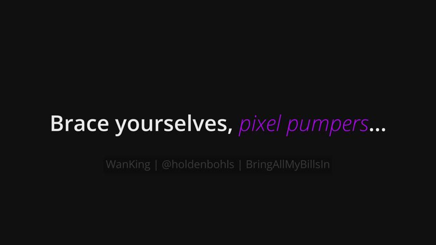 A trailer for the pathetic pixel pumpers