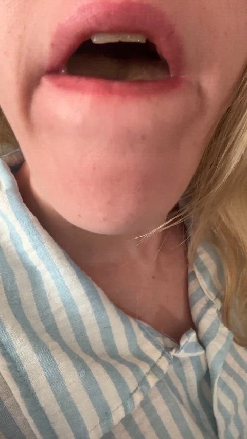 I know that my kisses and my morning spit are like heaven to you