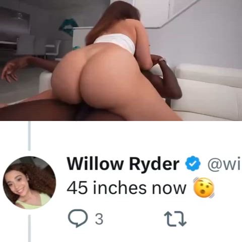 Willow has a 45 Inch Ass 🤯🍑