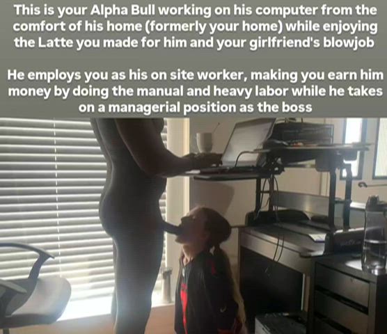 Of course he wouldn't work the manual and heavy labor