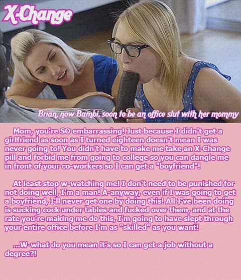 Brian, now Bambi, soon to be an office slut with her mommy