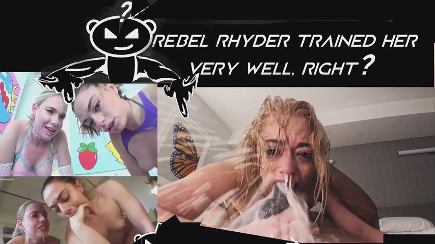 Rebel Rhyder TRAINED HER VERY WELL