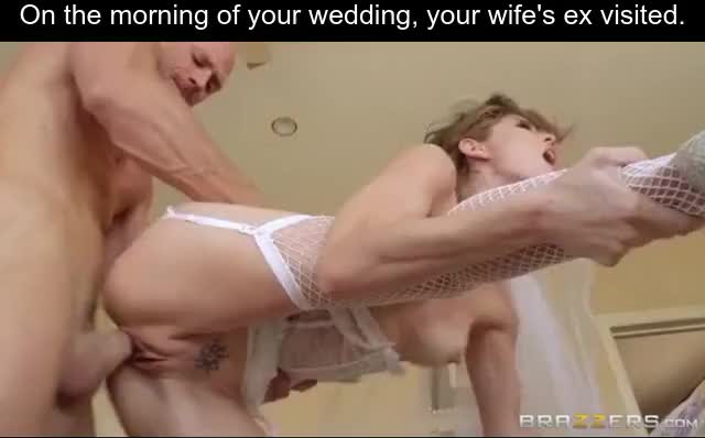 She married you while filled with his cum.