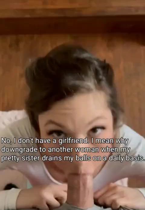 Anyone besides sis would be a downgrade