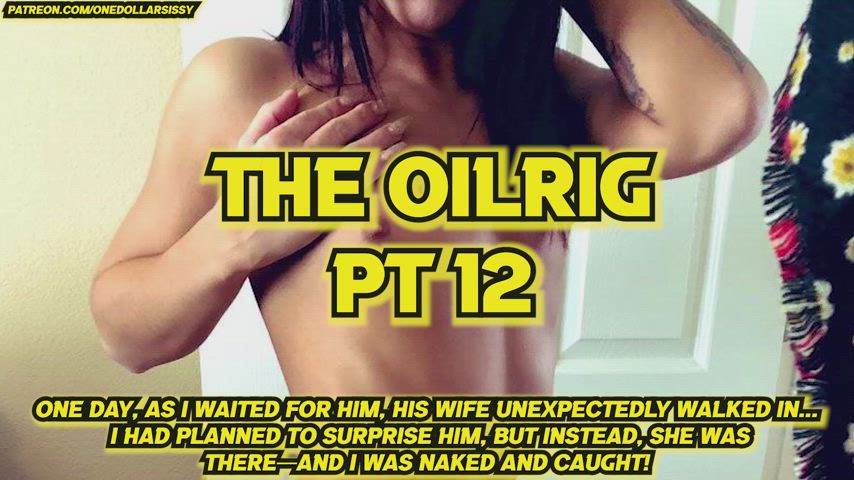 The Oil Rig (Parts 12/16)