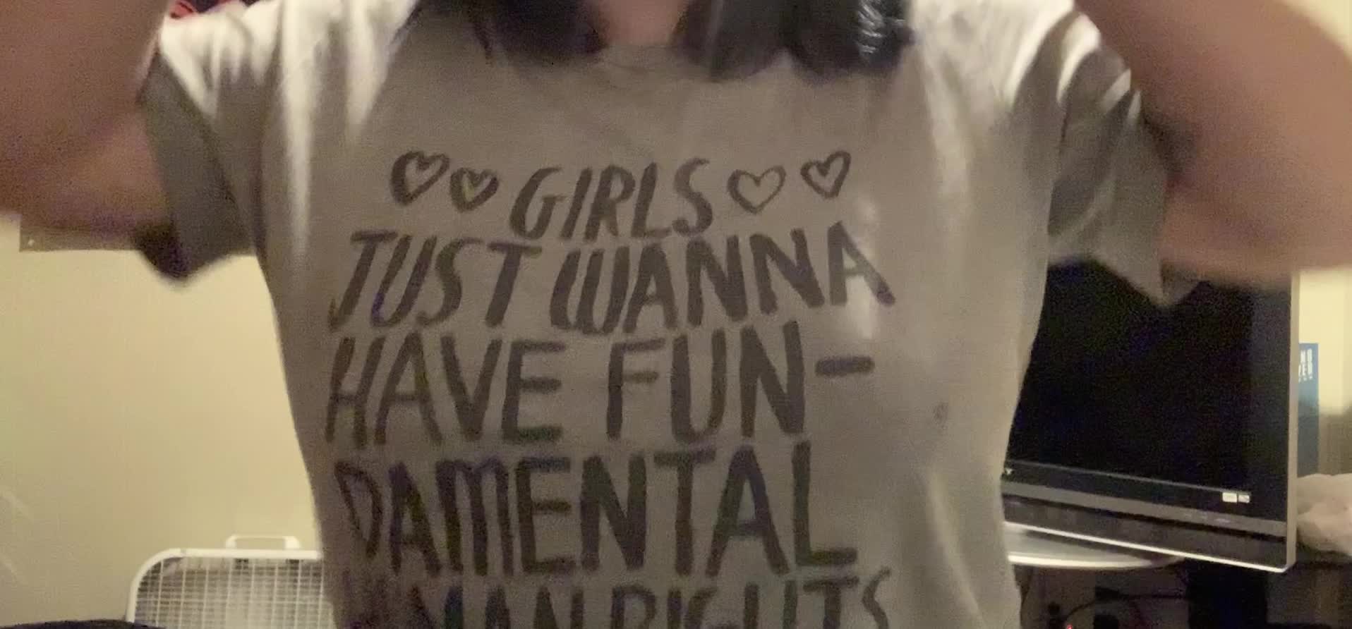 I just wanna have fun. Do you?