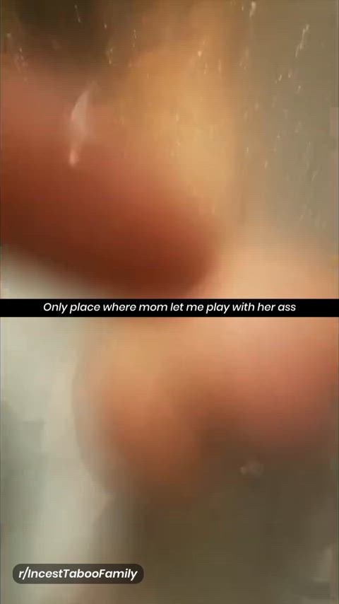 Only place where mom let me play with her ass