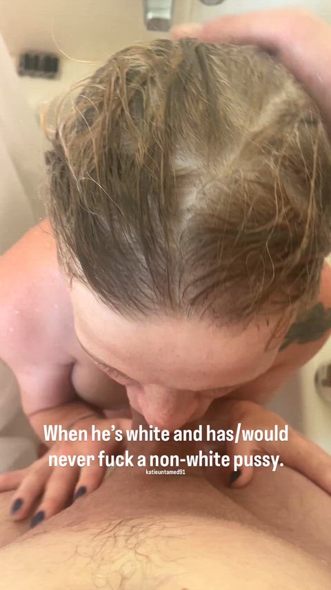 When he only fucks white pussy, I’m sucking that cock.