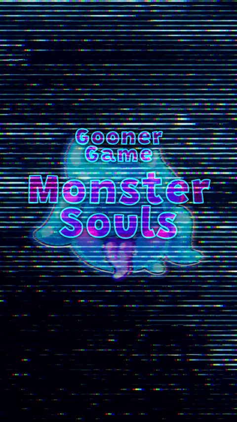 Gooner Goo: Monster Souls